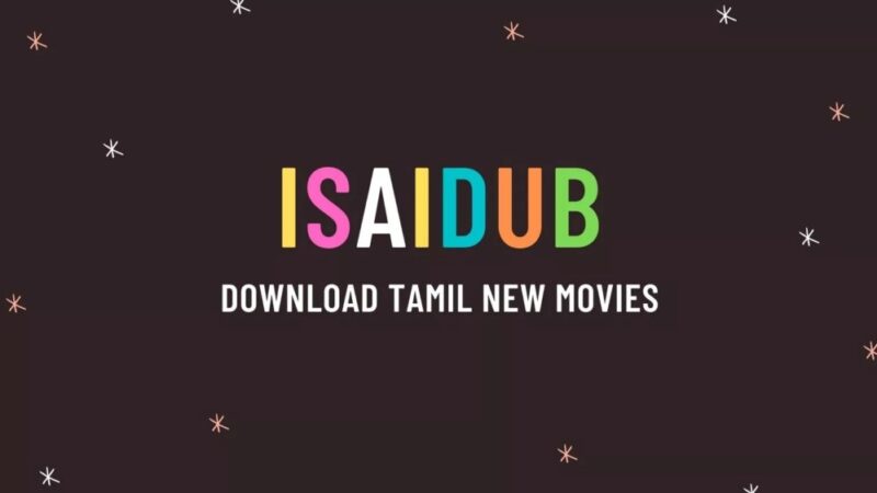 Isaidub | Download Latest Tamil New Movies and Dubbed Movies 2021-22